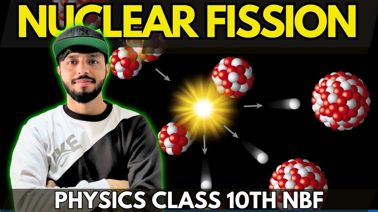 Nuclear Fission |  Physics Class 10th | Nuclear Physics | Class 10th Physics | Nuclear Fission