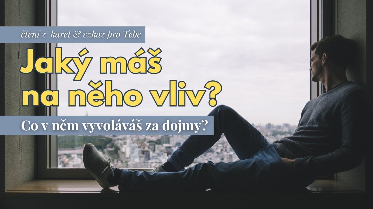Jaký máš na něho vliv? Co v něm vyvoláváš za dojmy? RADA pro TEBE! #tarot #vykladkaret #barbraspirit