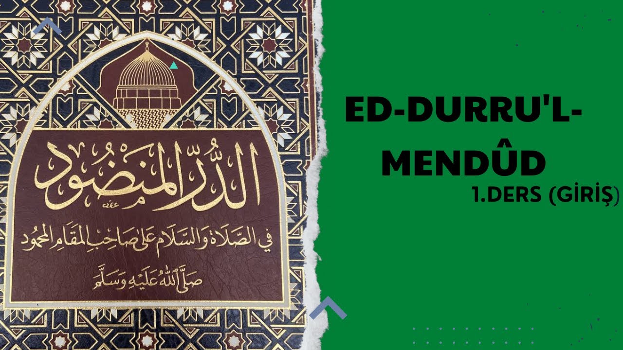 ed-Durru'l-Mendûd (1.Ders)