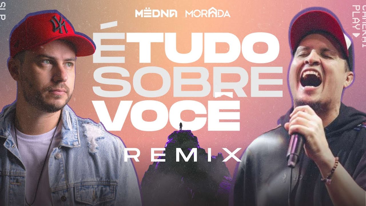 &Eacute; Tudo Sobre Voc&ecirc; (Remix) - Morada ft. M&Euml;DNA