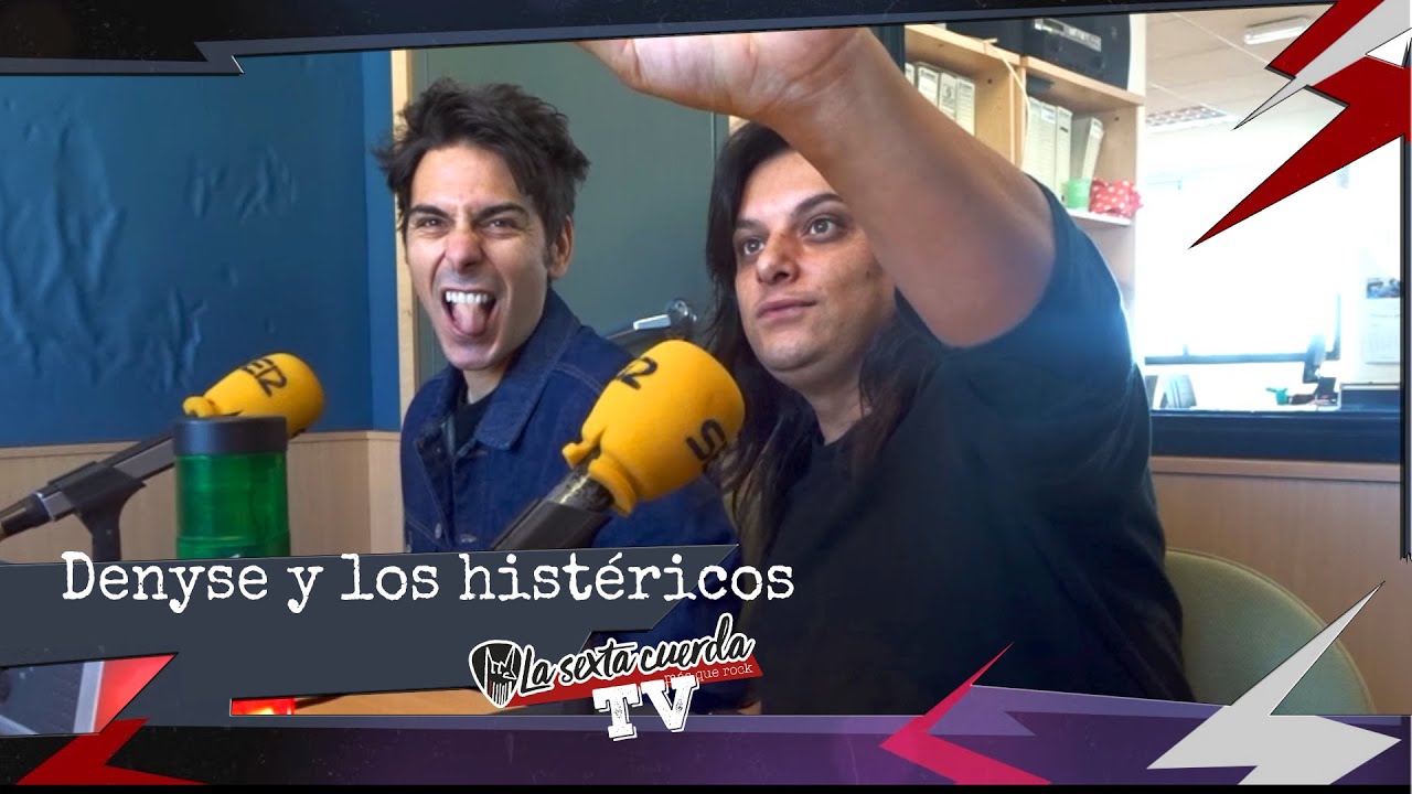 Denyse y lo Histéricos - La Sexta Cuerda TV