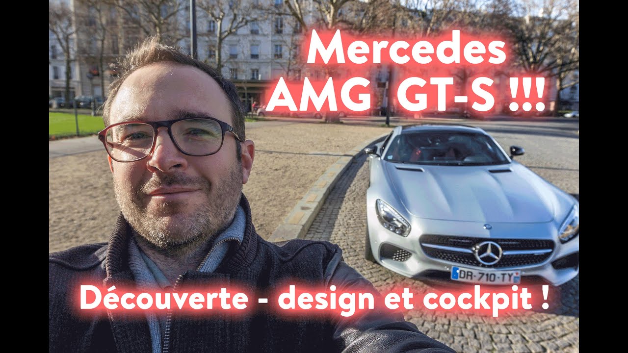 Découverte de la Mercedes AMG GT-S