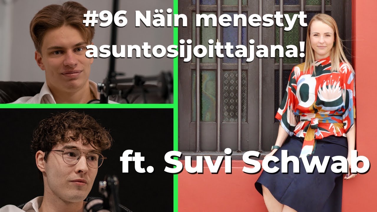 #96 Näin menestyt asuntosijoittajana! ft. Suvi Schwab