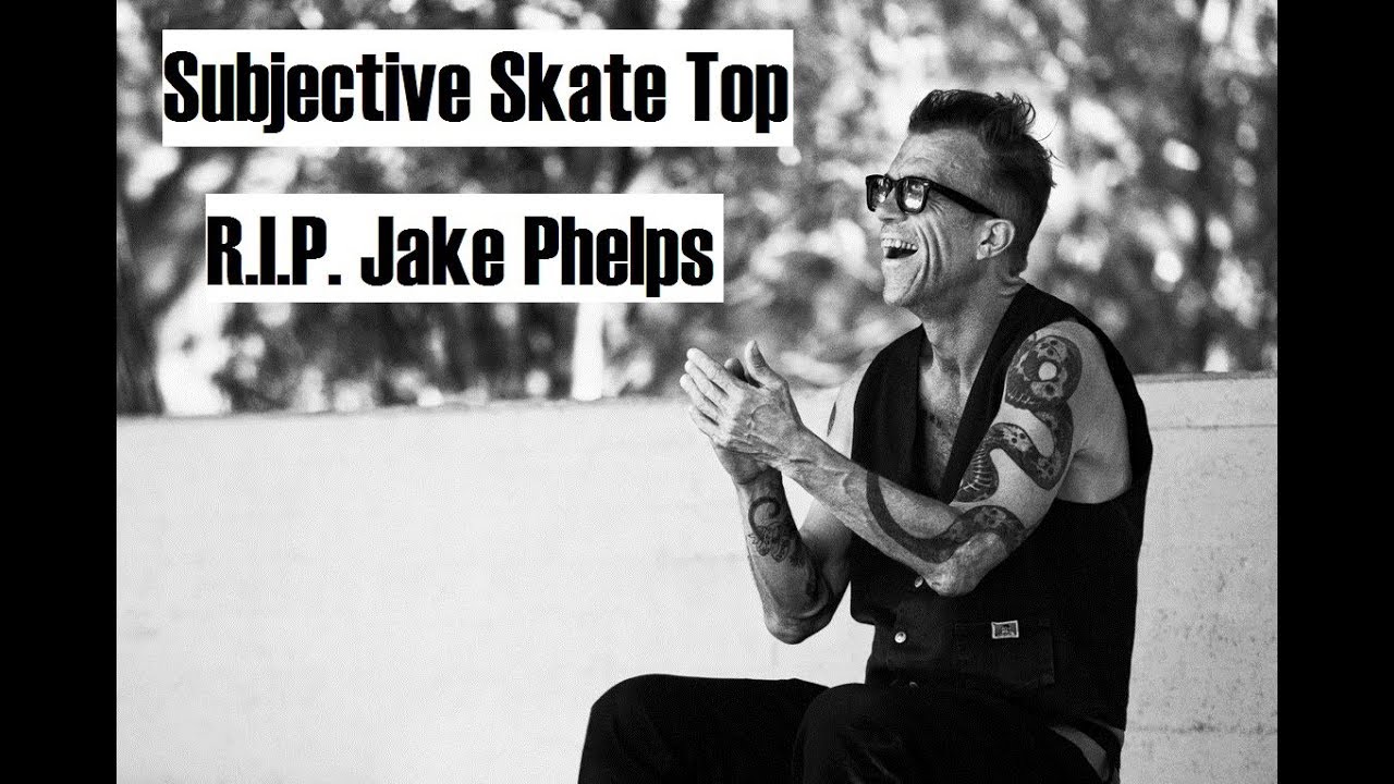 Jake Phelps  R.I.P