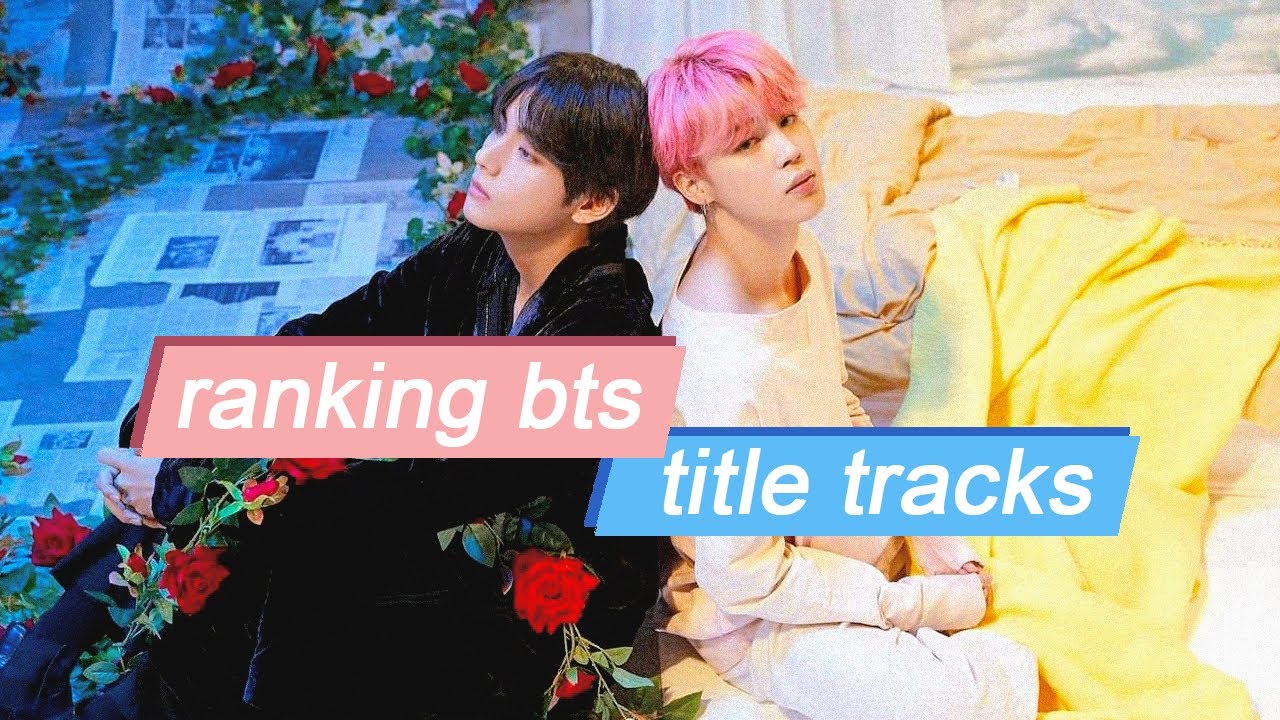 ranking bts title tracks ⨾
