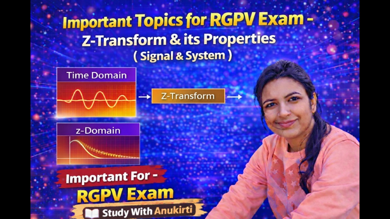 Z -TRANSFORM & ITS PROPERTIES ||SIGNAL & SYSTEM| EX302 | #education #rgpvbhopal #electrical