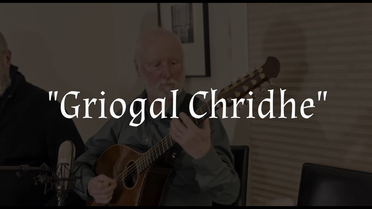 Scottish Gaelic Lament: Griogal Crìdhe