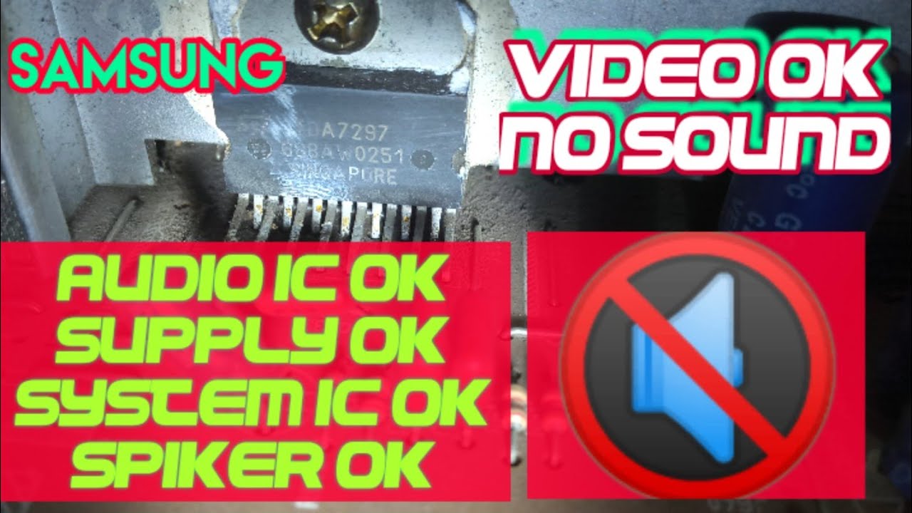 Samsung CRT TV No Sound 🔇. Sound IC 🆗 System iC 🆗, Spiker 🆗 & Voltage ok.❇️