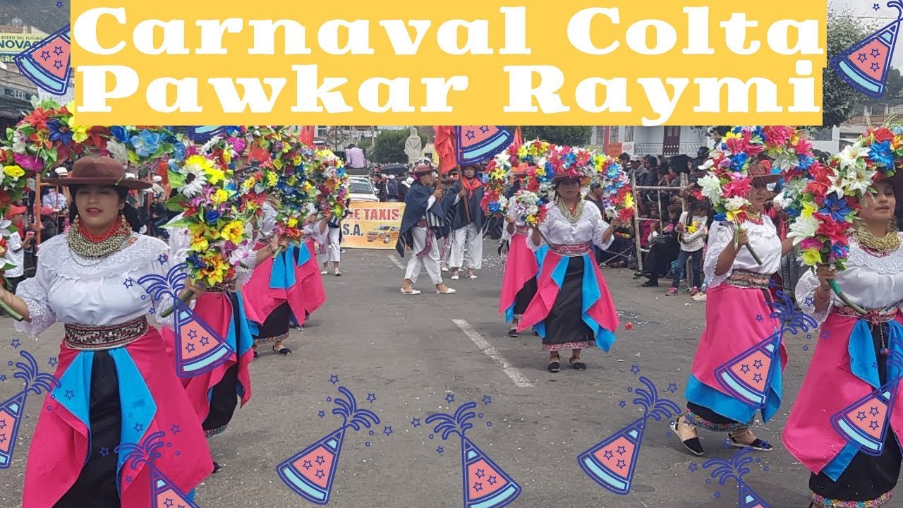 Carnaval de Colta - Pawkar Raymi 2018 - Viajando Kilometros