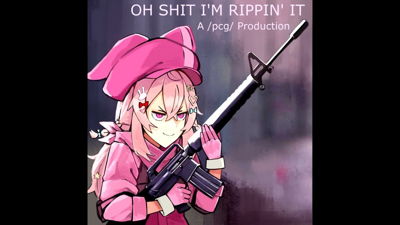 OH SHIT I'M RIPPIN' IT