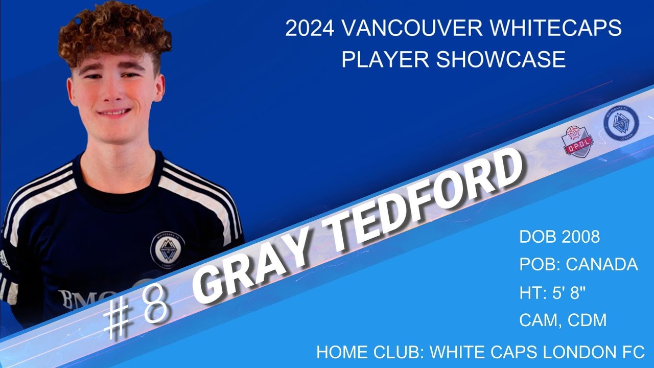 2024 Vancouver Whitecaps Academy Showcase - Gray Tedford Highlights