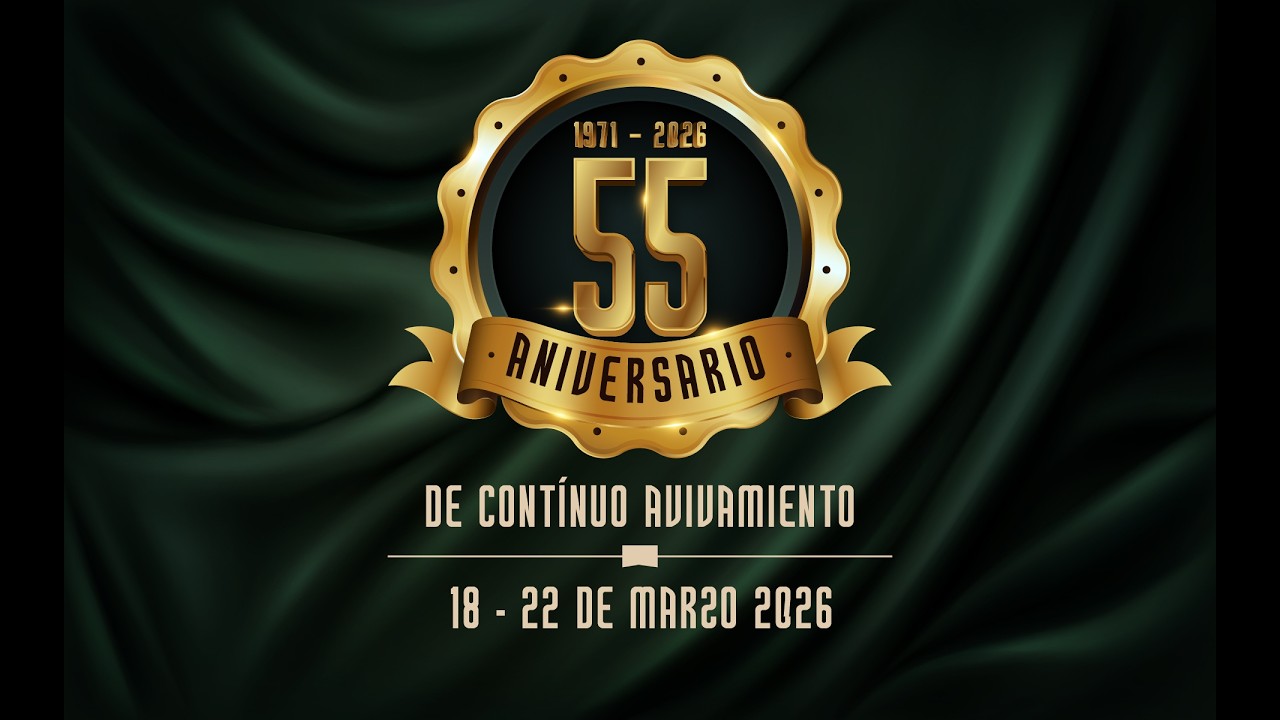03.18.2026 // Campaña de Aniversario 55 (Jueves)