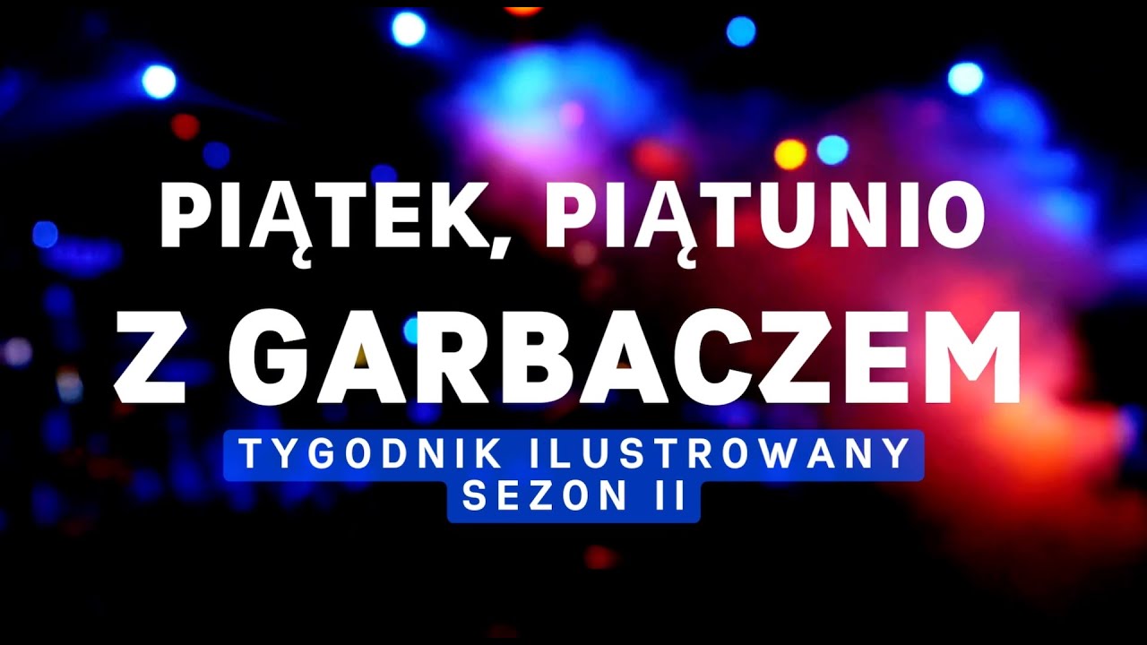 Piątek z Garbaczem | 22.09.2023