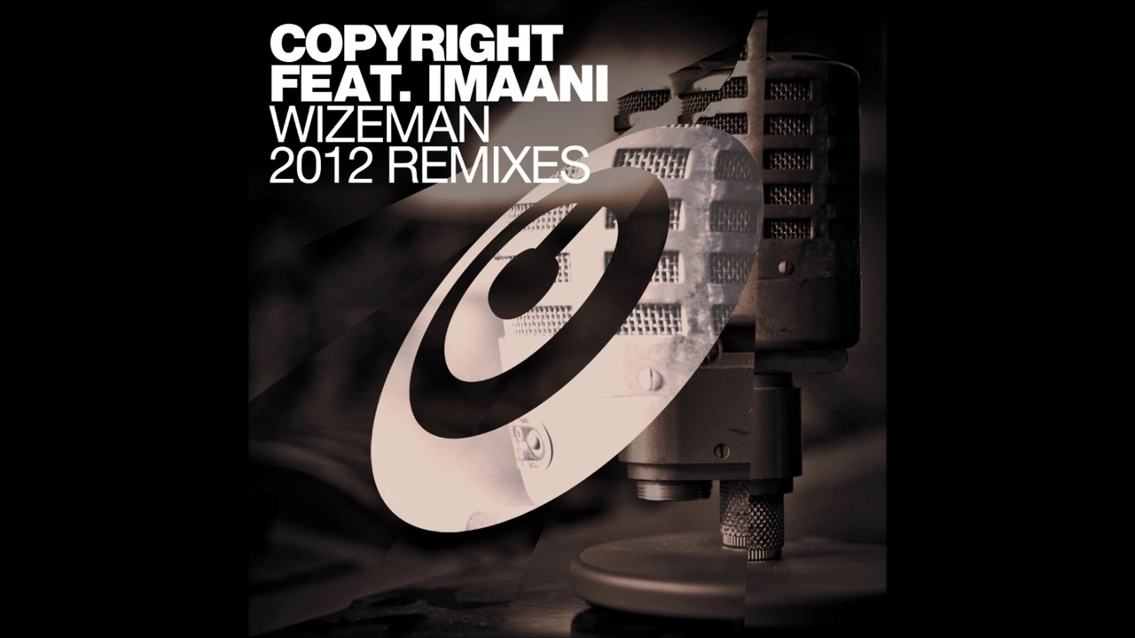 Copyright - Wizeman feat. Imaani (The Layabouts Future Retro Vocal Mix)