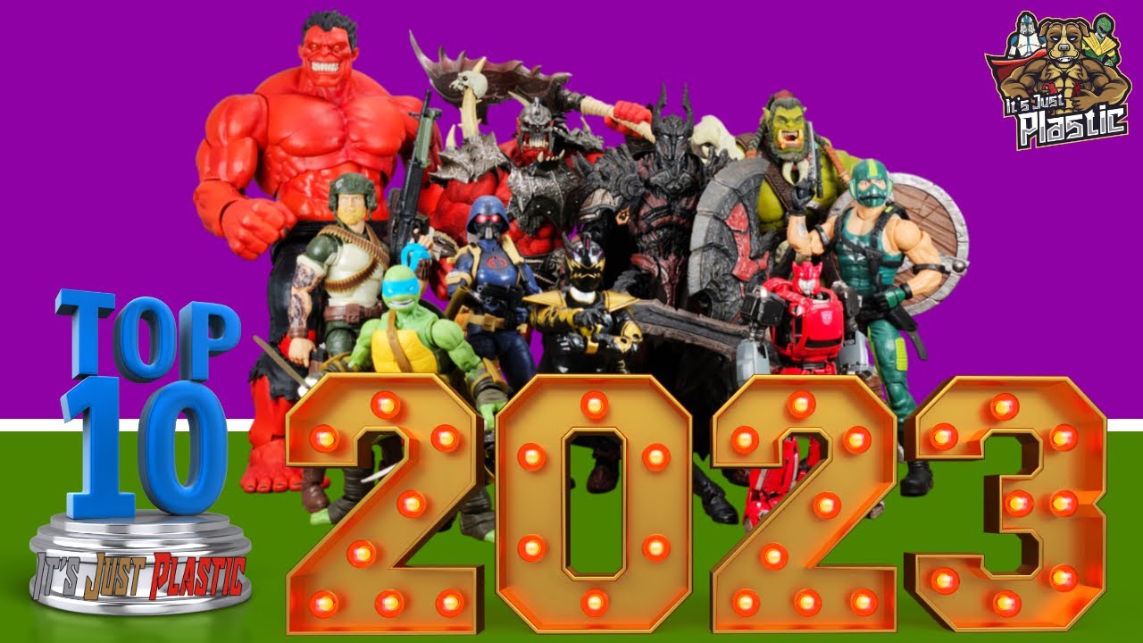 IT'S JUST PLASTIC 2023 TOP 10 FIGURE REVIEW LIST