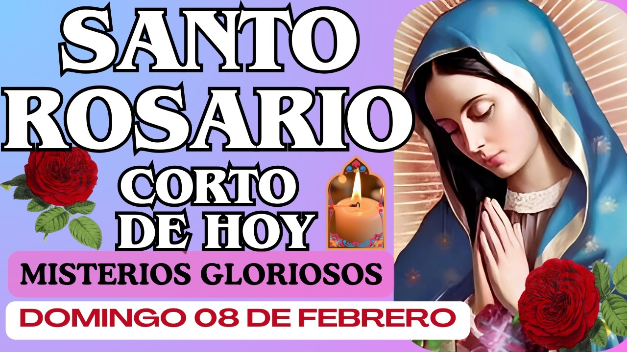 🌺 SANTO ROSARIO Corto de hoy Domingo 08 de Febrero 2026, rezar Misterios GLORIOSOS santo #rosario
