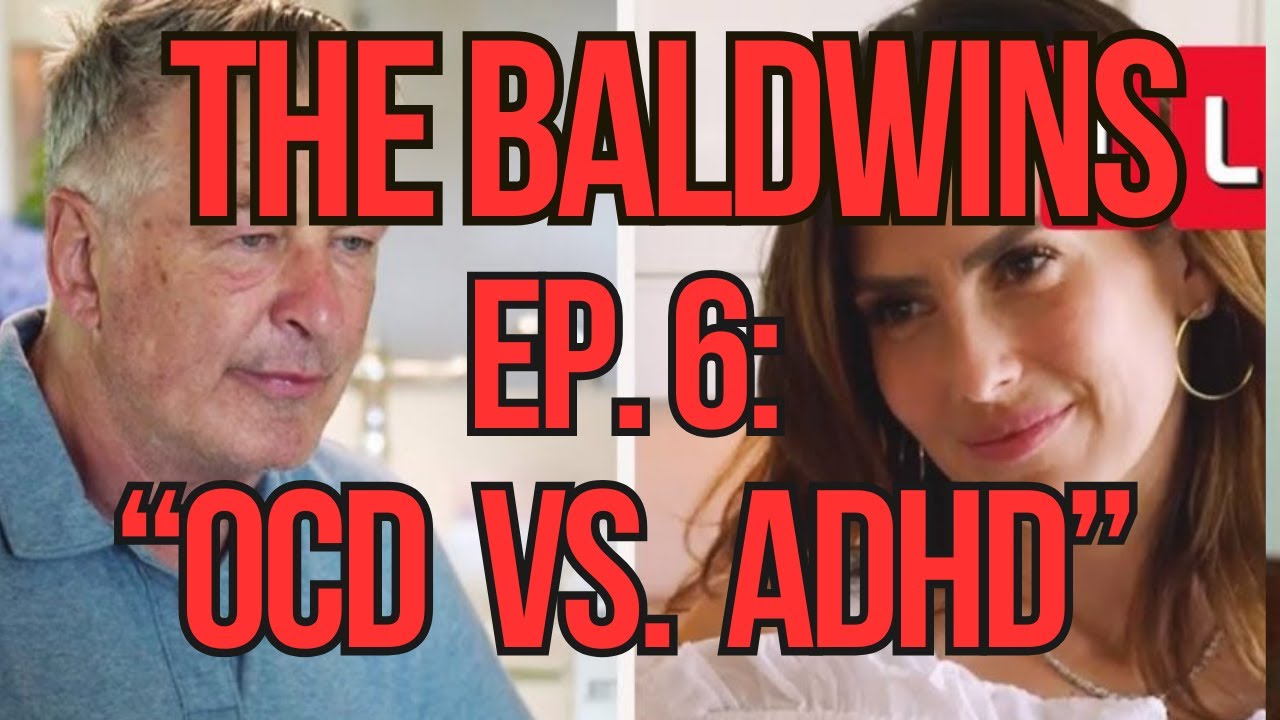 The Baldwins Episode 6 Recap: OCD vs. ADHD
