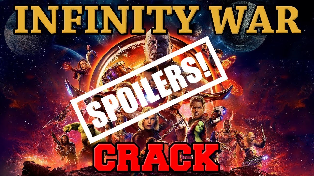 Infinity War CRACK (MAJOR SPOILERS!)