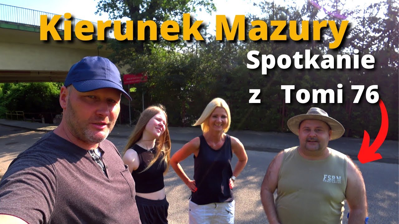 Kierunek  Mazury  i  Spotkanie  z  @tomi76