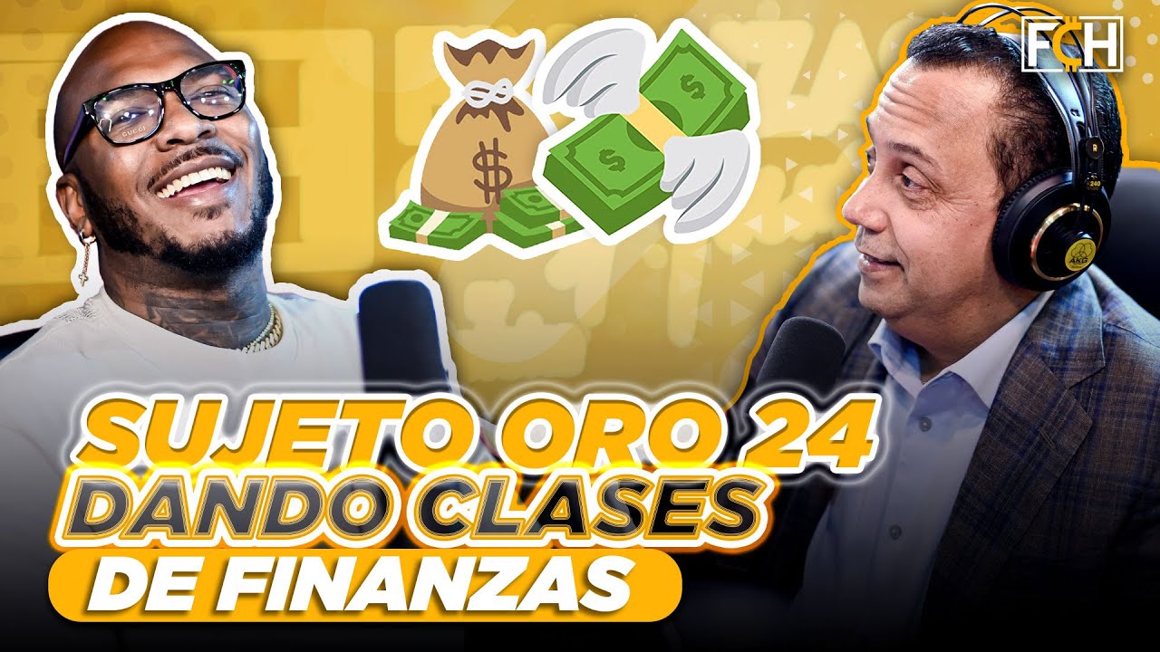 🔥🤑 SUJETO ORO 24 DANDO CLASES DE FINANZAS (FINANZAS CON HUMOR)