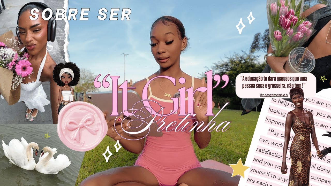 Conselhos para ser uma IT GIRL PRETINHA ♡ ✩  ✧ &hearts;