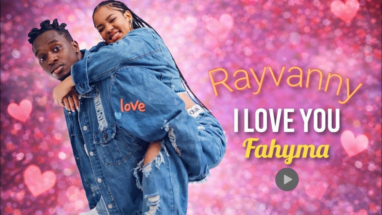 love you FAHYMA (Rayvanny official video)