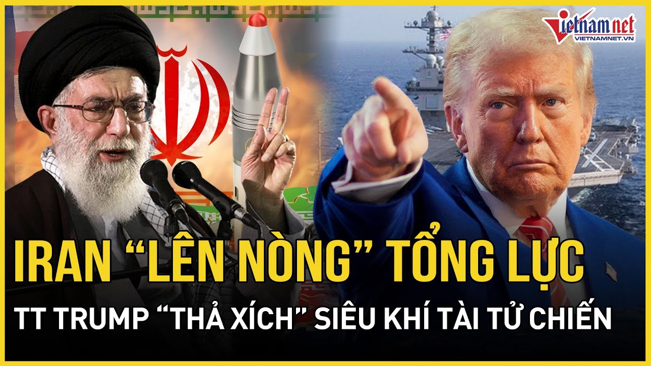 Đại chiến Mỹ - Iran chạm đỉnh: Tehran “lên nòng” tổng lực, TT Trump “thả xích” siêu khí tài tử chiến