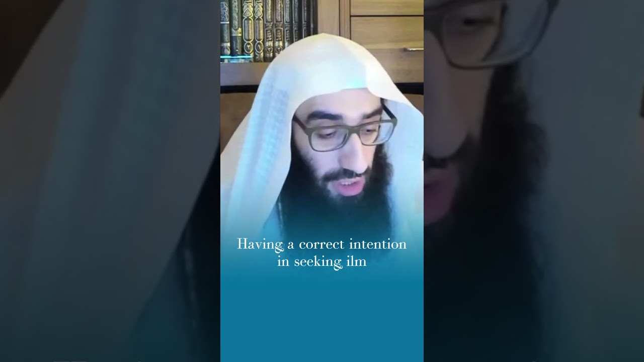 Having a correct intention in seeking ilm | Ustadh AbdulAziz Al-Haqqan