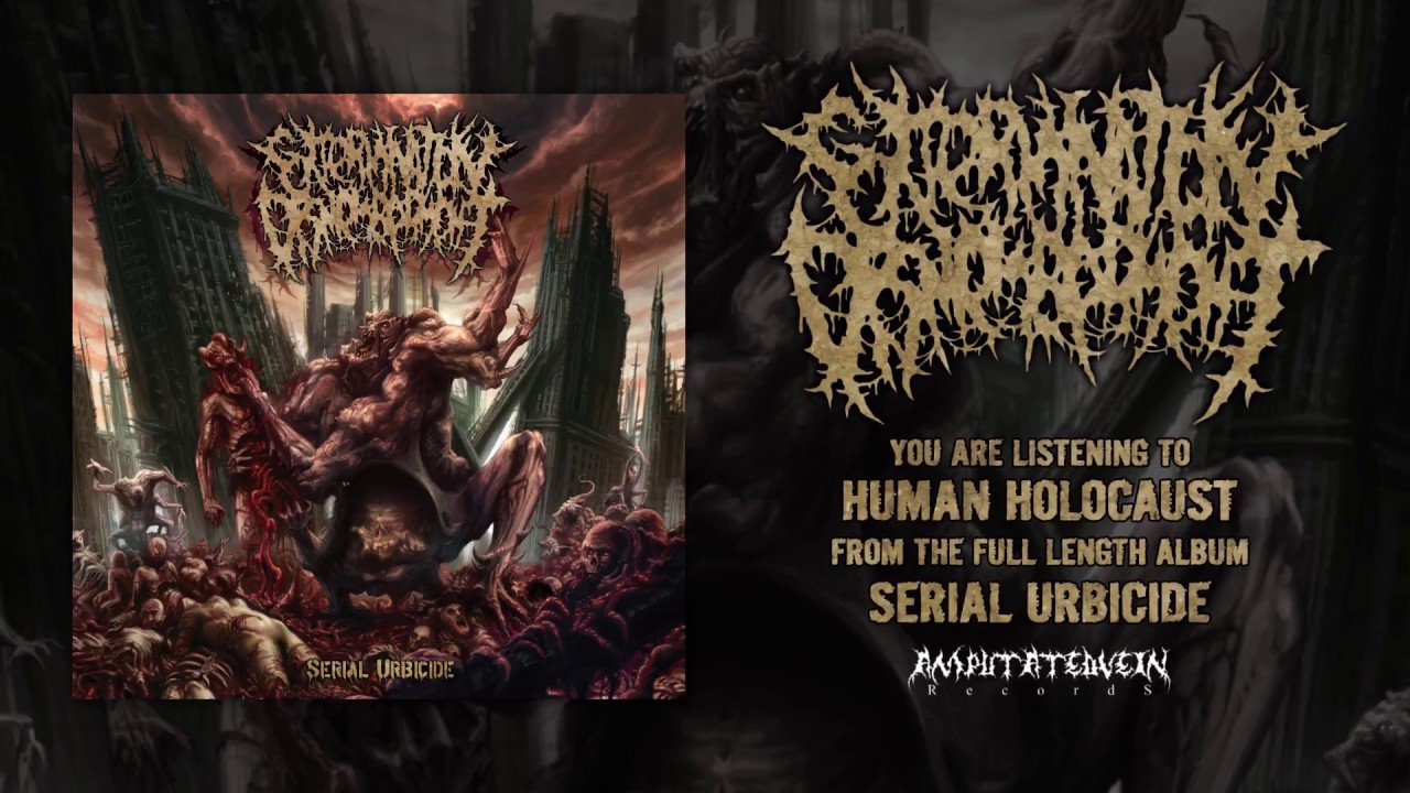 Extermination Dismemberment - Human Holocaust [OFFICIAL HD AUDIO]