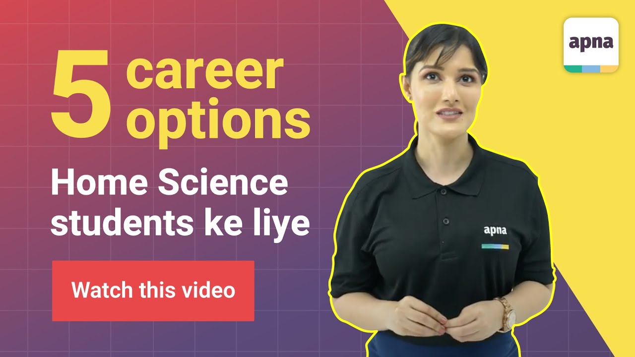 5 career options for home science students | Home science mei career ki  poori jaankari | Apna app