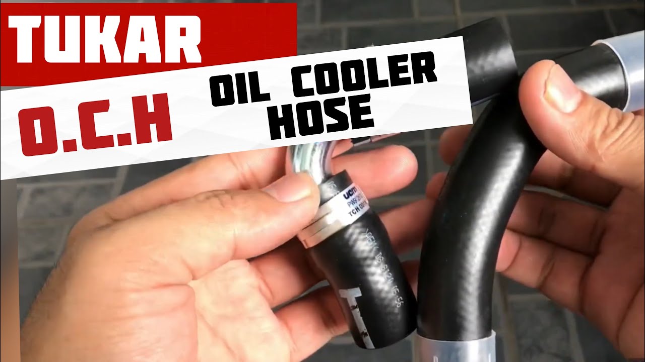 Cara tukar ganti OCH oil cooler hose proton exora preve suprima s cfe