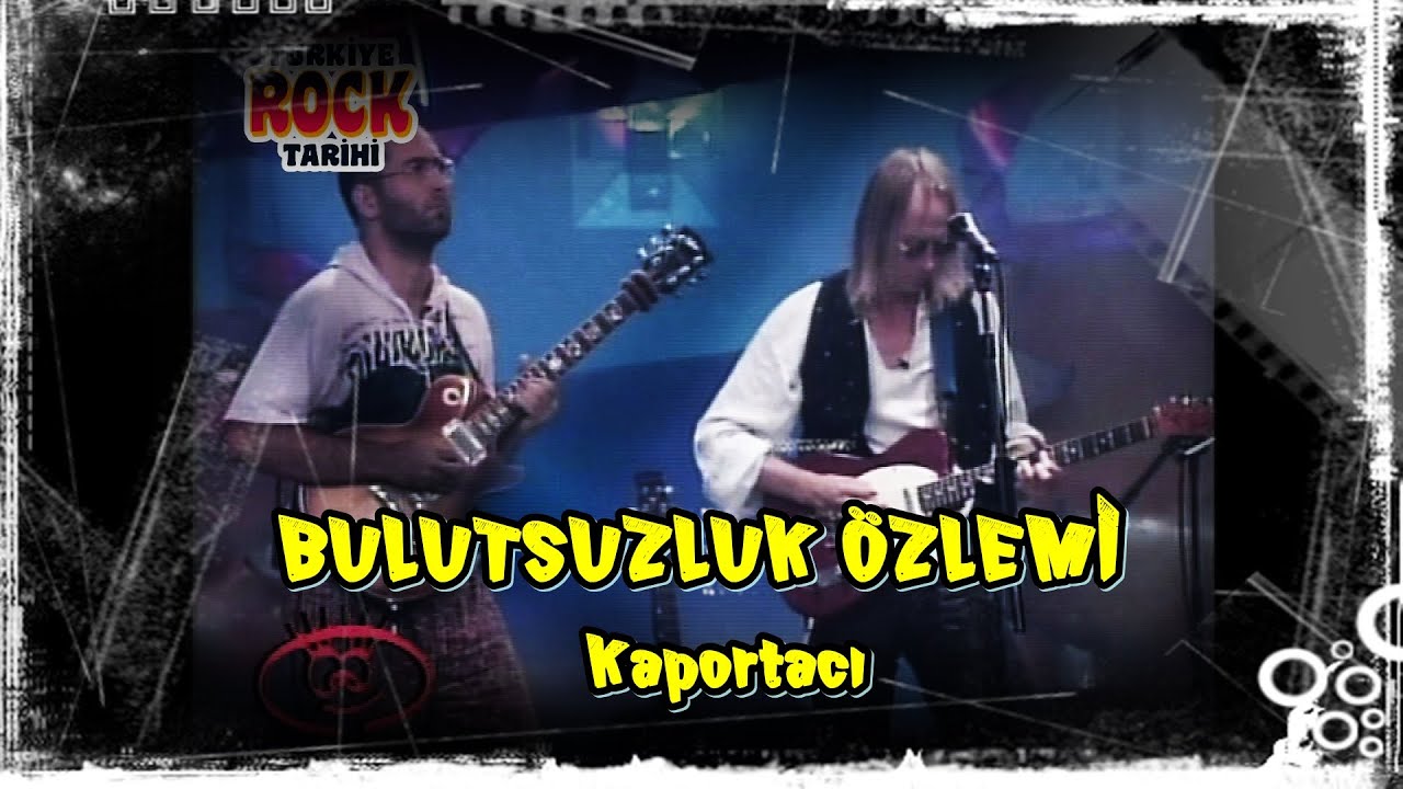 Bulutsuzluk &Ouml;zlemi | Kaportacı | Canlı Performans