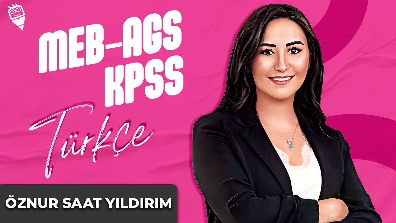 15) Cümlede Anlam Kavramlar II - Öznur Saat Yıldırım (MEB AGS KPSS TÜRKÇE) 2025
