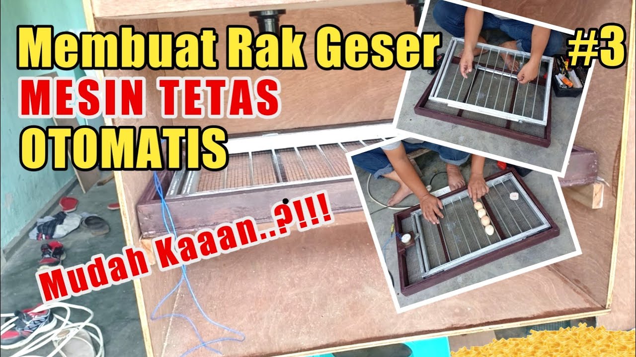 MUDAH MEMBUAT RAK GESER MESIN PENETAS TELUR