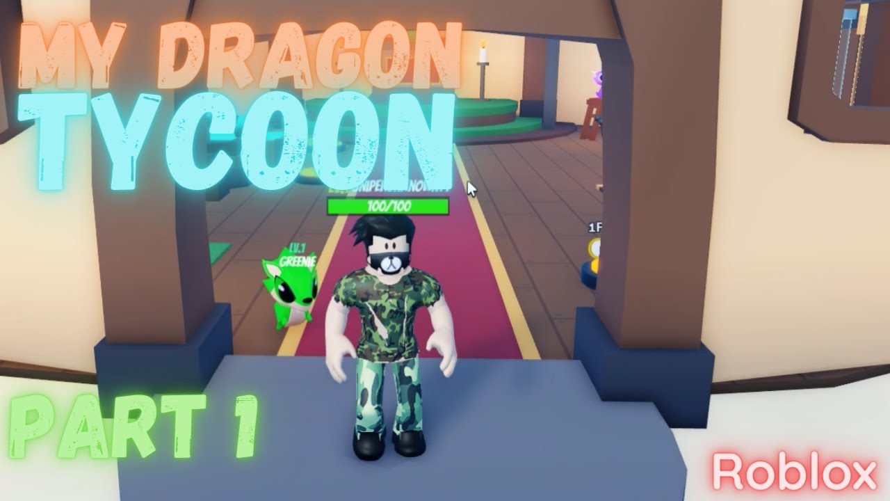 Part 1/8 My Dragon Tycoon on Roblox. Gameplay by Astro's Farm