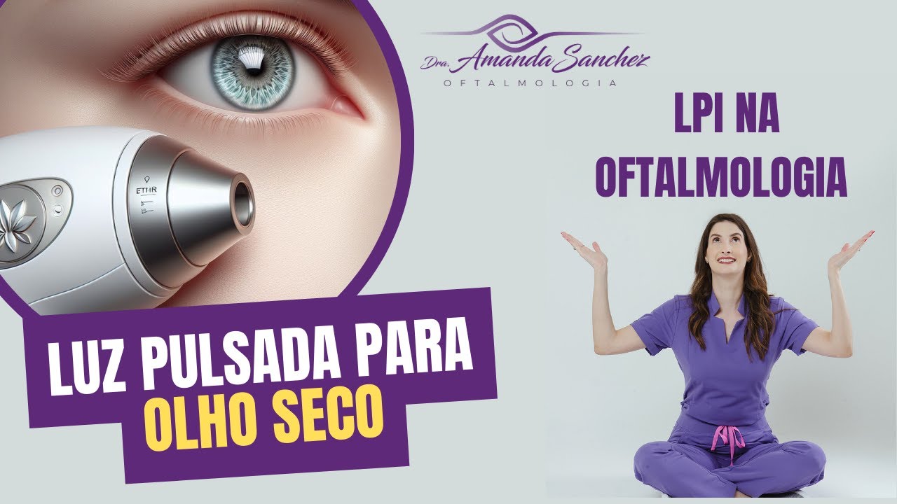 Luz pulsada para tratamento de olho seco e blefarite