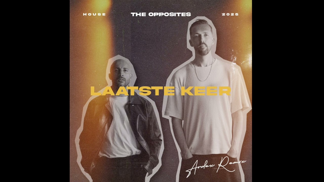 The Opposites- Laatste Keer (Ardex Remix)