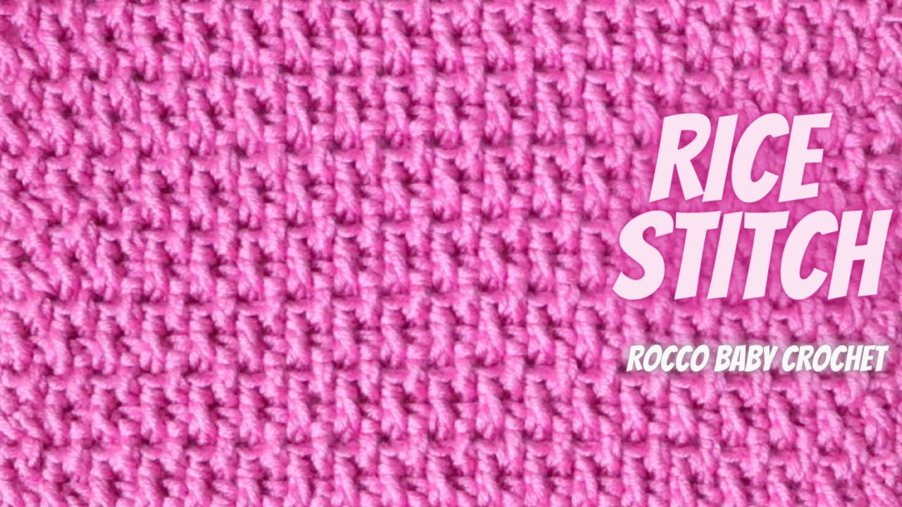 HOW TO CROCHET THE RICE STITCH | Rocco Baby Crochet