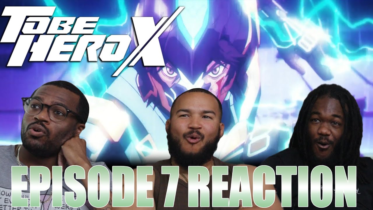 The New E-Soul | To Be Hero X Episode 7 Reaction