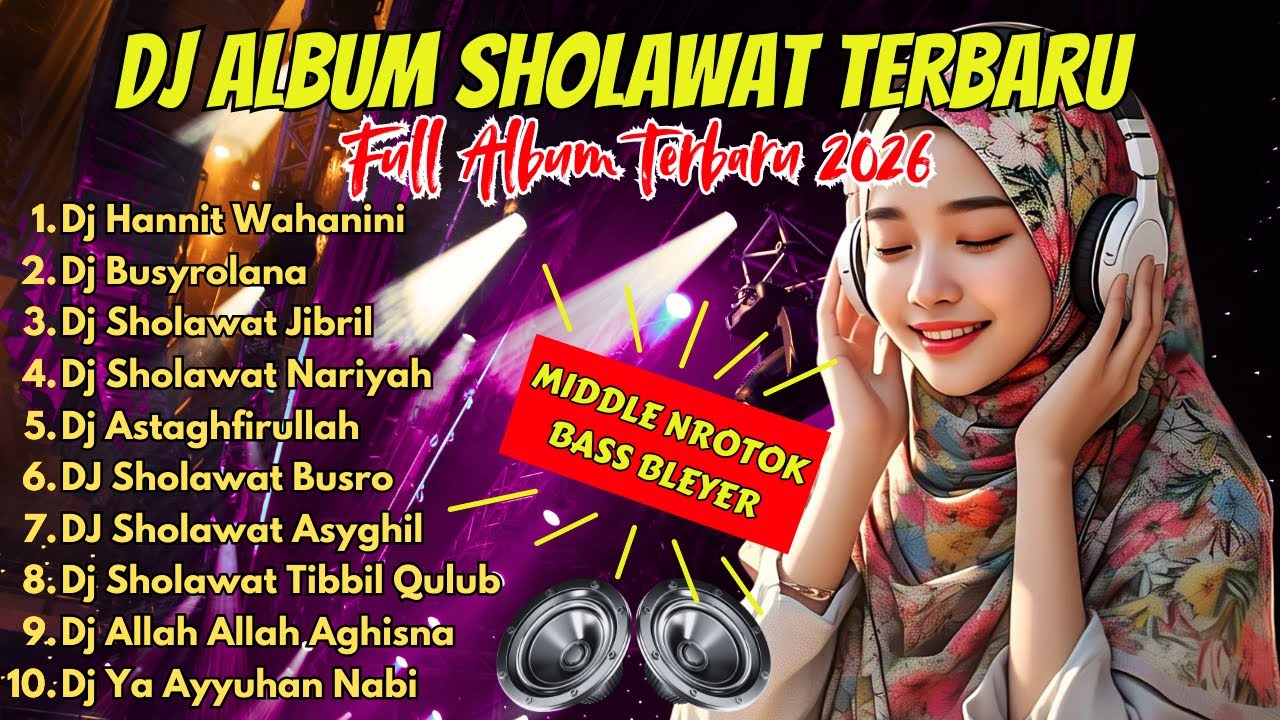DJ SHOLAWAT TERBARU 2026 FULL ALBUM - SPECIAL BULAN SYABAN | SLOW BASS X HOREG