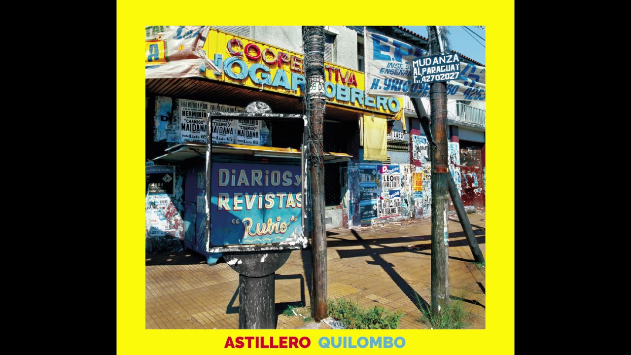 Astillero - Quilombo (Disco completo)