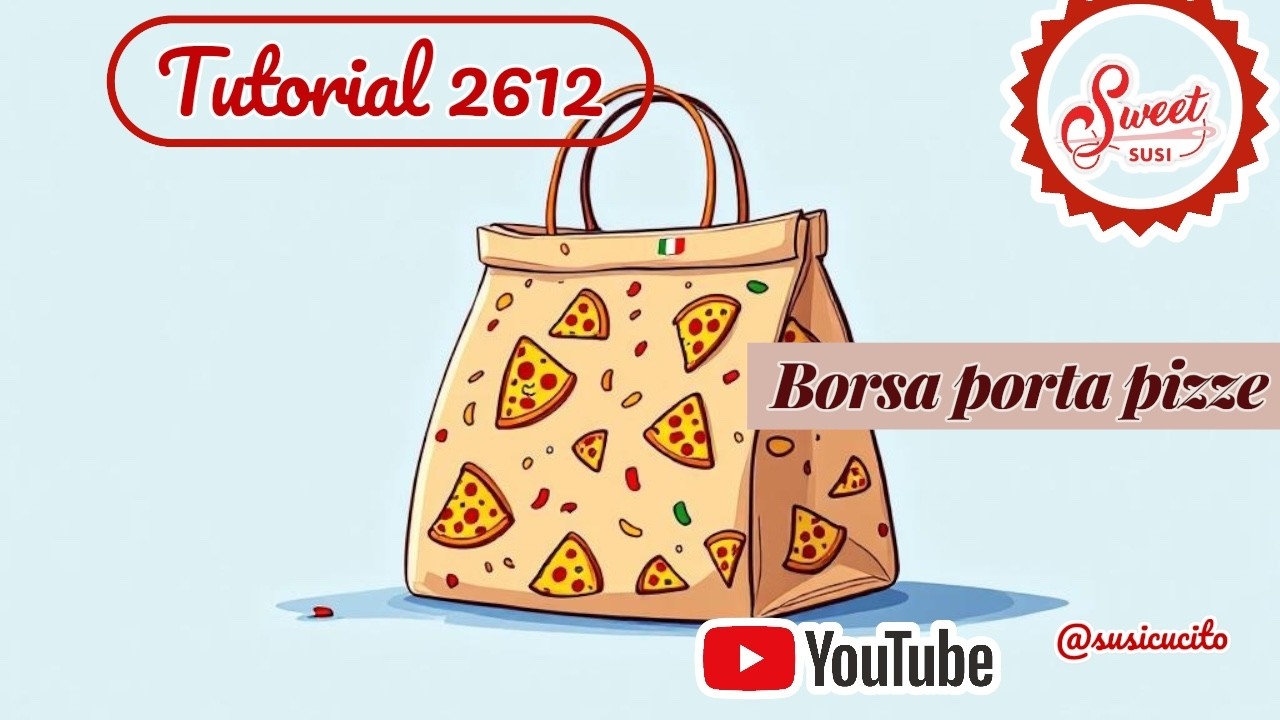 🌹 Tutorial 2612 - Borsa porta pizze - idea utile e facile da fare - cucito creativo  susi