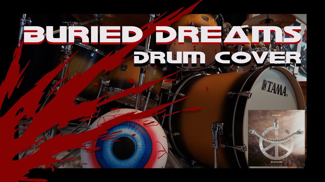 Carcass - Buried Dreams [DRUM COVER]
