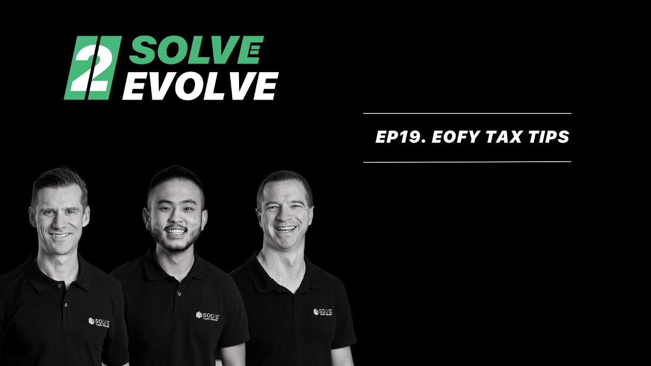 EP 19 | EOFY Tax Tips