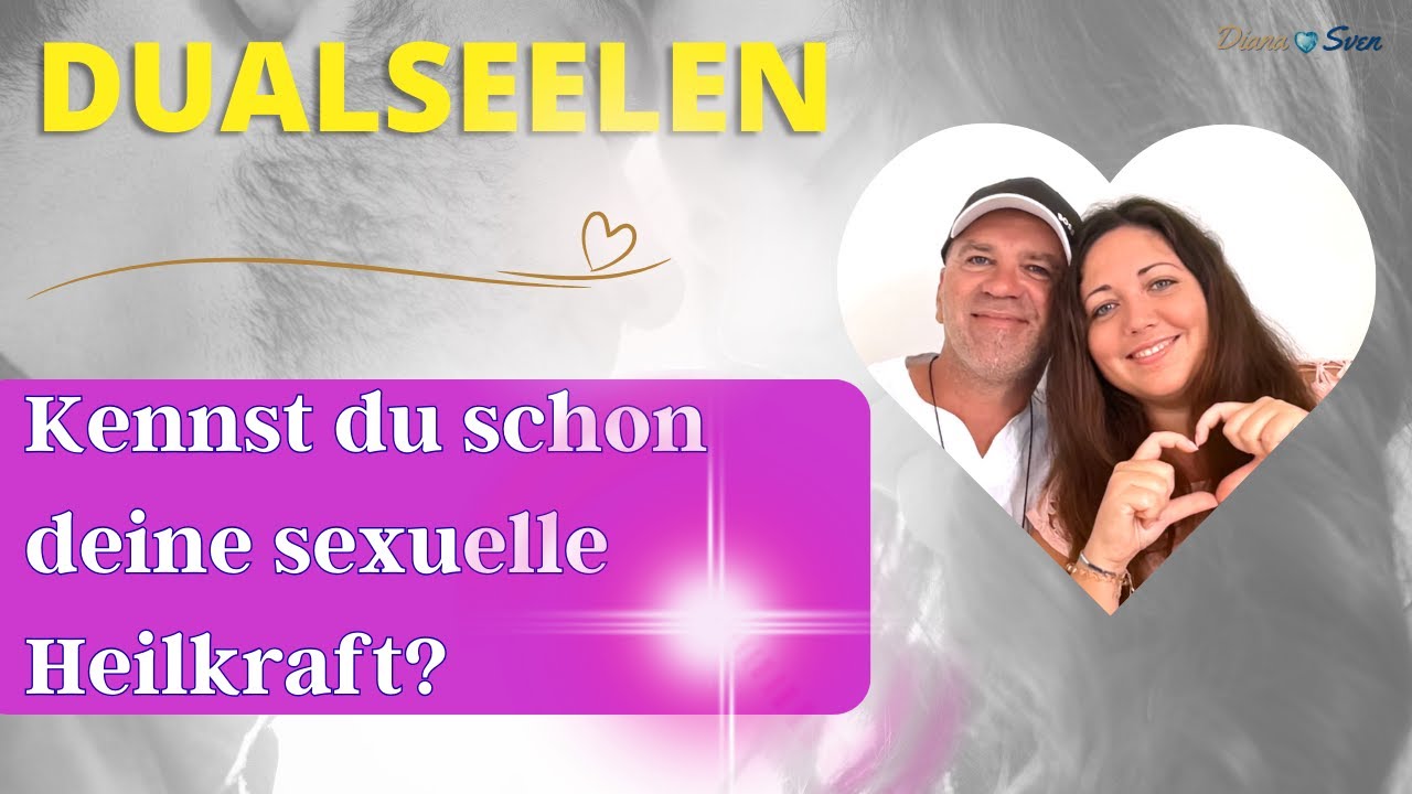 Dualseelen - Die Heilkraft der sexuellen Energie❤️