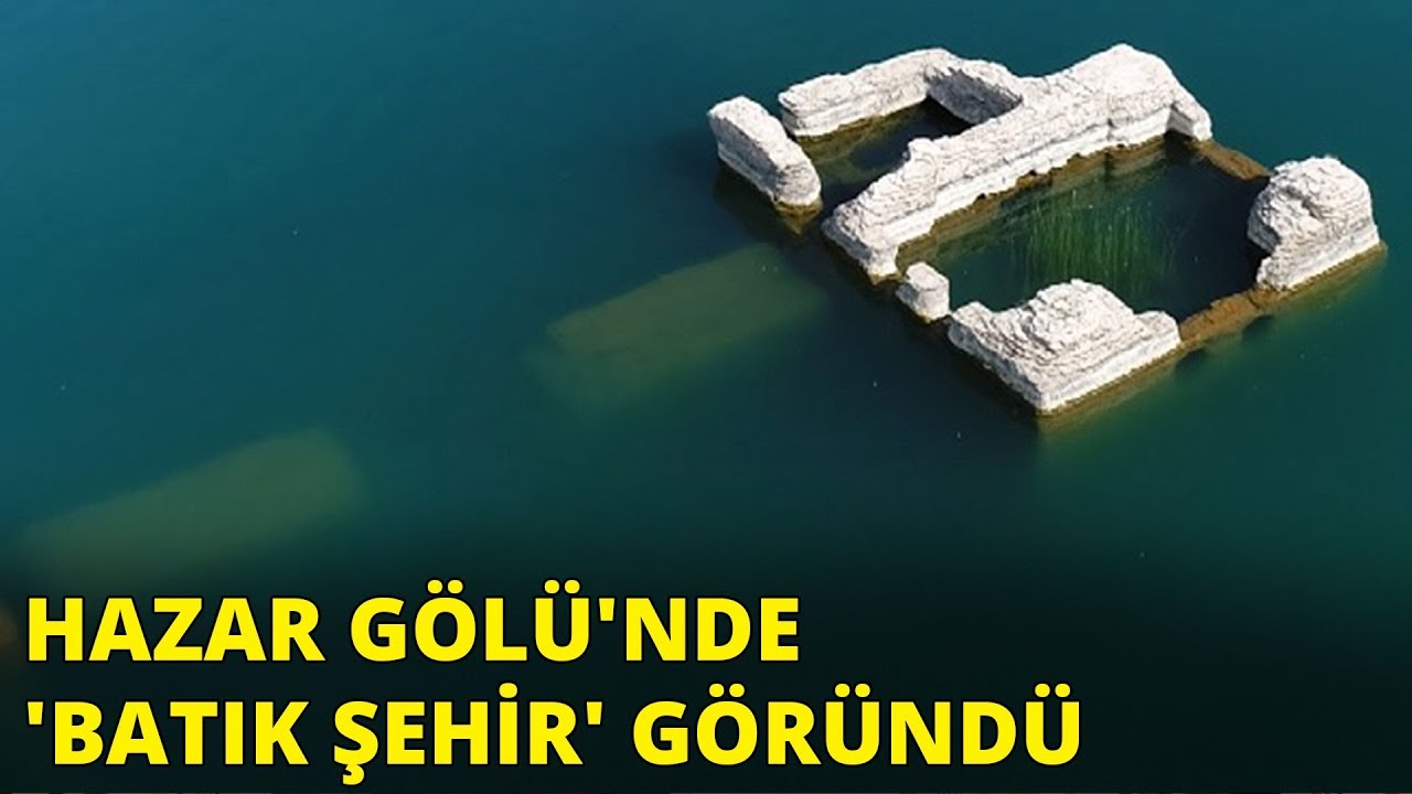 Hazar Gölü'nde su seviyesi düştü, 'Batık şehir' ortaya çıktı