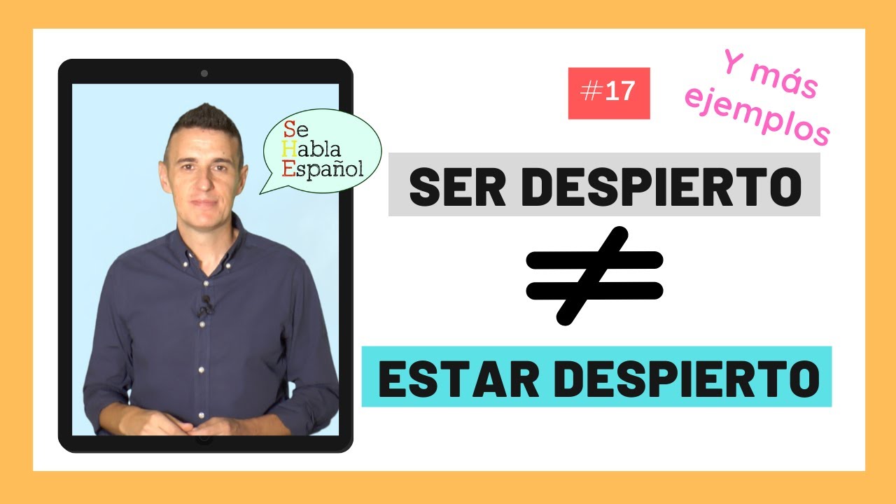 Aprender español: Adjetivos que cambian de significado con SER y ESTAR. Segunda parte.