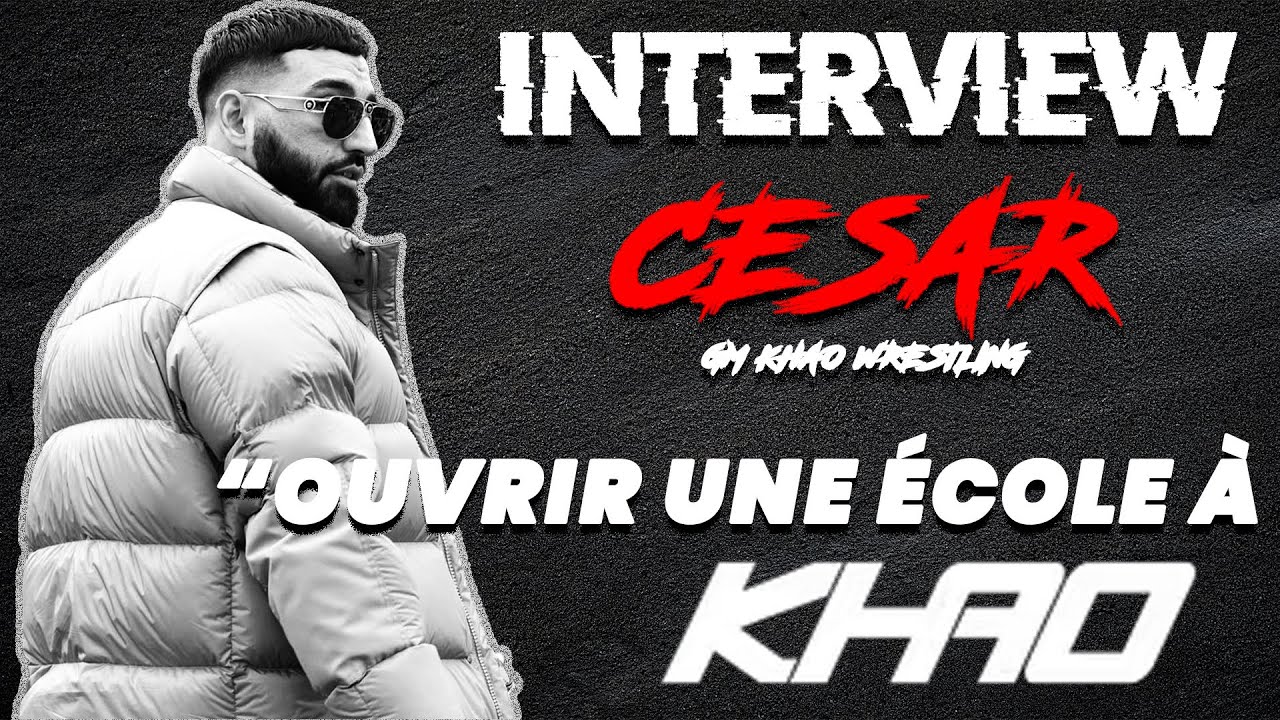 🎥 OUVRIR UNE ÉCOLE A KHAO - INTERVIEW CESAR GM KHAO WRESTLING