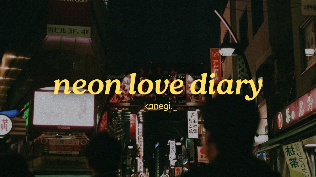 kanegi. - neon love diary (official lyric video)