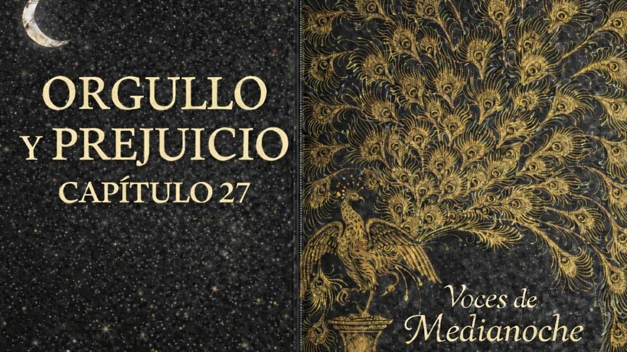 Orgullo y Prejuicio 🌙 Capítulo 27 | Audiolibro ESPAÑOL con Voz Humana
